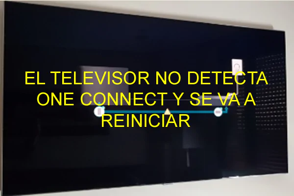 Televisor-Samsung-que-Reinicia sin one connect