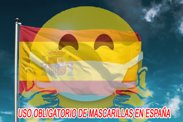 USO OBLIGATORIO DE MASCARILLAS EN ESPAÑA