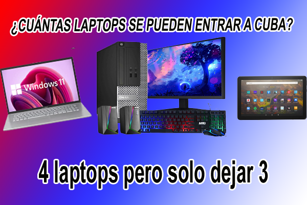 cuántas laptops puedo llevar a Cuba